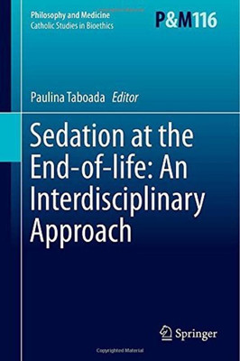 Sedation at the End-of-life: An Interdisciplinary Approach(English, Hardcover, unknown)
