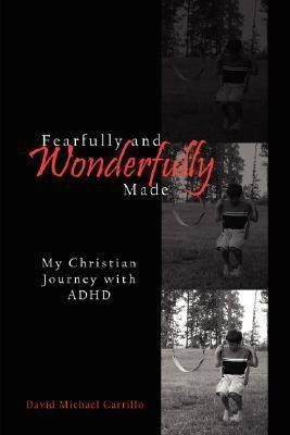Fearfully and Wonderfully Made(English, Paperback, Carrillo David, Michael)