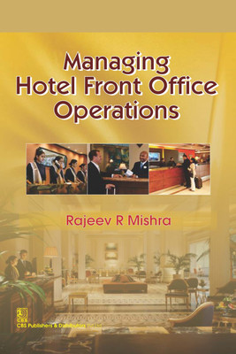 Managing Hotel Front Office Operations(English, Paperback, Mishra R.)