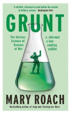 Grunt  - The Curious Science of Humans at War(English, Paperback, Roach Mary)