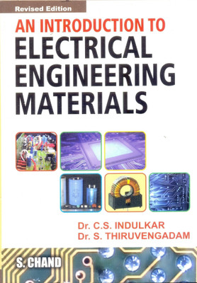 An Introduction to Electrical Engineering Materials(English, Paperback, Indulkar C. S.)