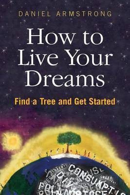 How To Live Your Dreams(English, Paperback, Armstrong Daniel)