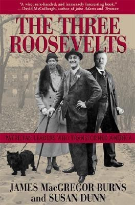 The Three Roosevelts(English, Paperback, Burns James MacGregor MS)