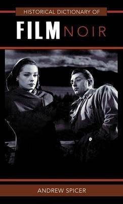 Historical Dictionary of Film Noir(English, Hardcover, Spicer Andrew)
