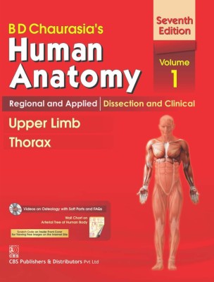 B.D.Chaurasia's Human Anatomy : Regional and Applied Dissection and Clinical Volome 1 : Upper Limb and Thorax With CD & Wall Chart(English, Paperback, Chaurasia B. D.)