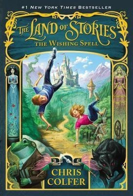 The Land of Stories: The Wishing Spell(English, Paperback, Colfer Chris)