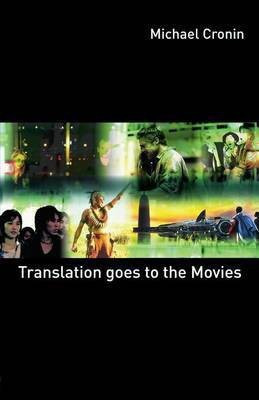 Translation Goes to the Movies(English, Electronic book text, Cronin Michael)