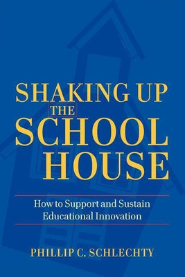 Shaking Up the Schoolhouse(English, Paperback, Schlechty Phillip C.)