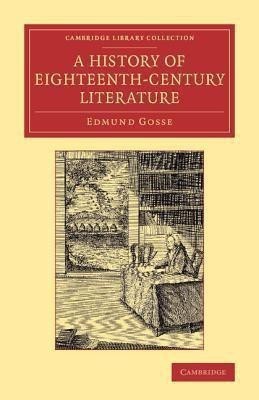 A History of Eighteenth-Century Literature (1660-1780)(English, Paperback, Gosse Edmund)