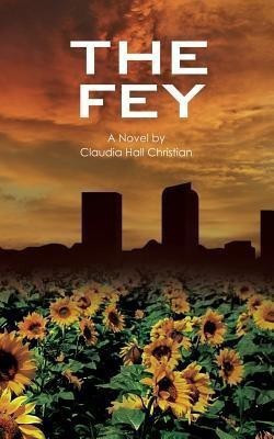 The Fey(English, Paperback, Christian Claudia Hall)