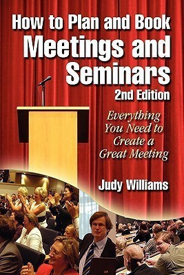 How to Plan and Book Meetings and Seminars - 2nd Edition(English, Paperback, Williams Judy)