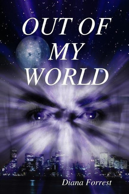 Out of My World(English, Paperback, Forrest Diana)