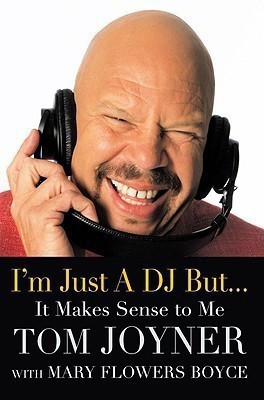 I'm Just a DJ But...It Makes Sense to Me(English, Hardcover, Joyner Tom)