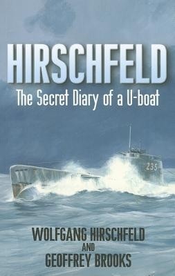 Hirschfeld: the Story of a U-boat Nco, 1940-1946(English, Paperback, Brooks Geoffrey)