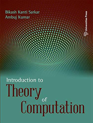 Introduction to Theory of Computation(English, Paperback, Ambuj Kumar Bikash Kanti Sarkar)