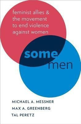 Some Men(English, Paperback, Messner Michael A.)