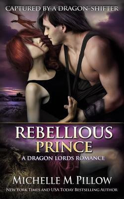 Rebellious Prince(English, Paperback, Pillow Michelle M)