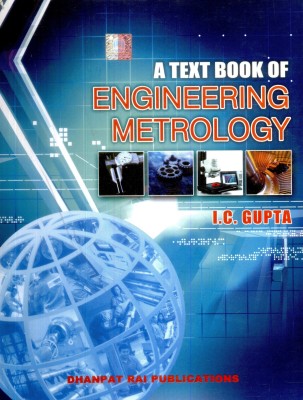 A Text-Book of Engineering Metrology(English, Paperback, Gupta I. C)