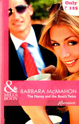 Mills and Boon the Nanny and the Boss's Twins(English, Paperback, McMahon Barbara)