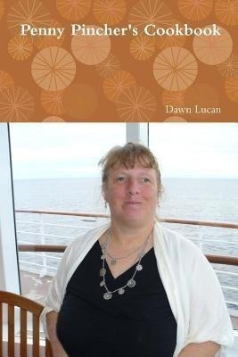 Penny Pincher's Cookbook(English, Paperback, Lucan Dawn)