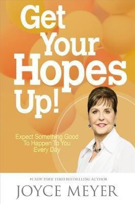 Get Your Hopes Up!(English, Hardcover, Meyer Joyce)