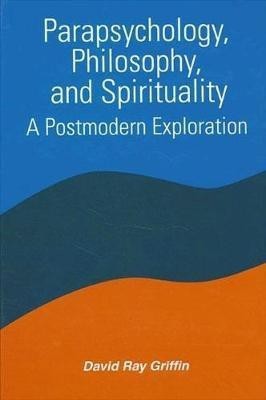 Parapsychology, Philosophy, and Spirituality(English, Hardcover, Griffin David Ray)