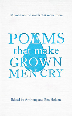Poems That Make Grown Men Cry(English, Hardcover, Holden Anthony)