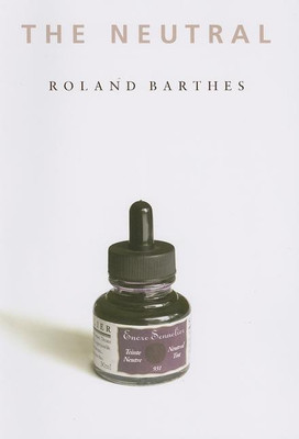 The Neutral(English, Paperback, Barthes Roland)