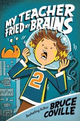 My Teacher Fried My Brains(English, Hardcover, Coville Bruce)