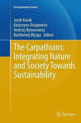The Carpathians: Integrating Nature and Society Towards Sustainability(English, Paperback, unknown)