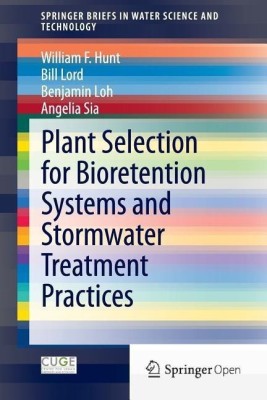 Plant Selection for Bioretention Systems and Stormwater Treatment Practices(English, Paperback, Hunt William F.)