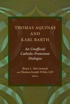 Thomas Aquinas and Karl Barth(English, Paperback, unknown)