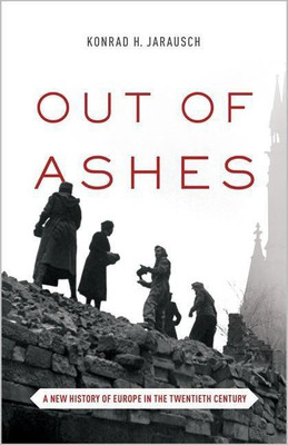 Out of Ashes(English, Paperback, Jarausch Konrad H.)