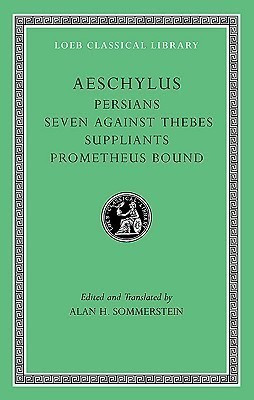 Persians. Seven against Thebes. Suppliants. Prometheus Bound(English, Hardcover, Aeschylus)