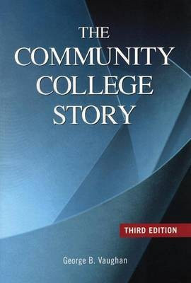 The Community College Story(English, Paperback, Vaughn George B.)