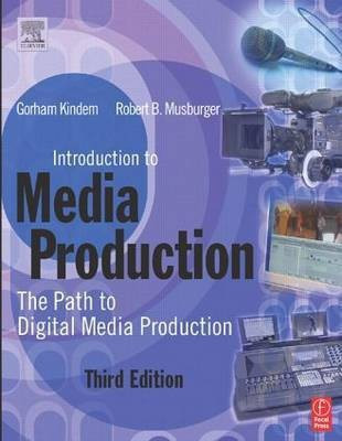 Introduction to Media Production(English, Paperback, Musburger, PhD Robert B.)
