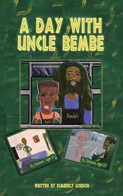 A Day with Uncle Bembe(English, Hardcover, Gordon Kimberly J)