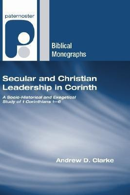 Secular and Christian Leadership in Corinth(English, Paperback, Clarke Andrew D)