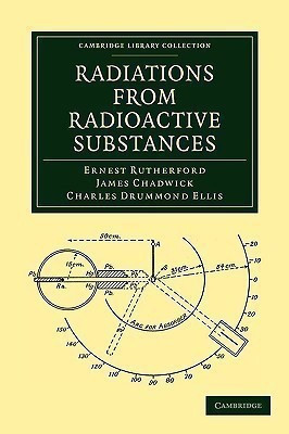 Radiations from Radioactive Substances(English, Paperback, Rutherford Ernest)