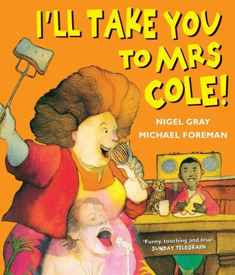 I'll Take You To Mrs Cole!(English, Paperback, Gray Nigel)
