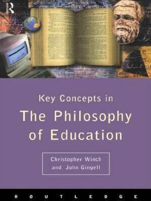 Philosophy of Education: The Key Concepts(English, Paperback, Gingell John)