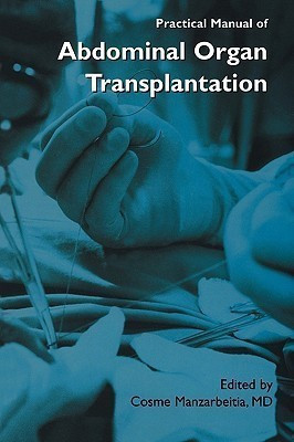 Practical Manual of Abdominal Organ Transplantation(English, Paperback, unknown)