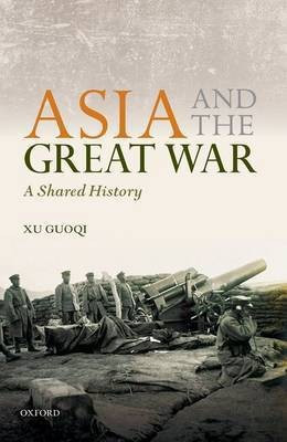 Asia and the Great War(English, Hardcover, Guoqi Xu)