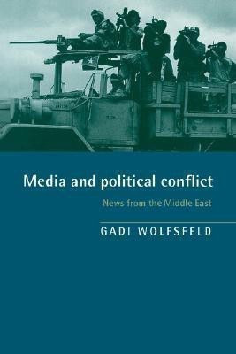 Media and Political Conflict(English, Paperback, Wolfsfeld Gadi)
