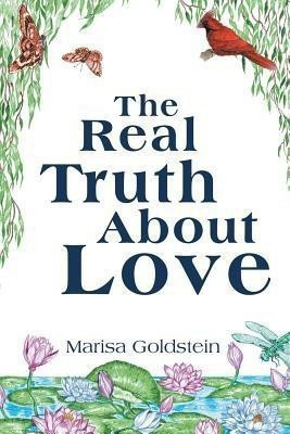 The Real Truth about Love(English, Paperback, Goldstein Marisa)
