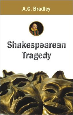 Shakespearean Tragedy(English, Hardcover, Bradley A.C.)