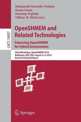 OpenSHMEM and Related Technologies. Enhancing OpenSHMEM for Hybrid Environments(English, Paperback, unknown)