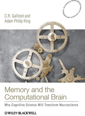 Memory and the Computational Brain(English, Paperback, Gallistel C. R.)