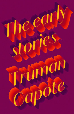 The Early Stories of Truman Capote(English, Hardcover, Capote Truman)