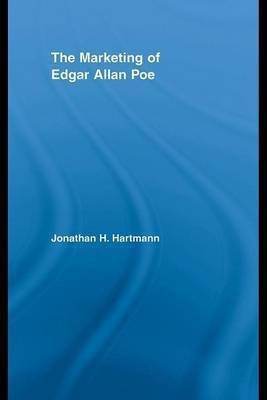 The Marketing of Edgar Allan Poe(English, Electronic book text, Hartmann Jonathan H)